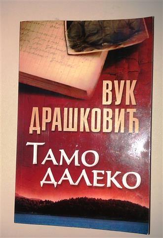 Tamo-daleko--Vuk-Draskovic