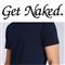 Majica Get Naked  sl.9 POSTARINA GRATIS