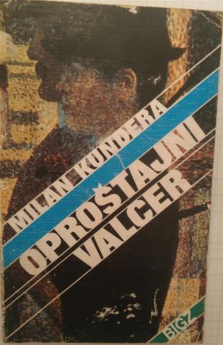 KUNDERA  Oproštajni valcer