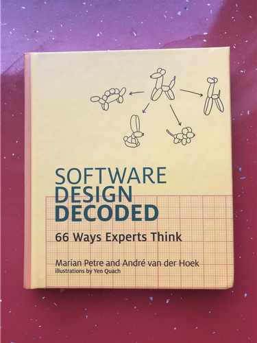 Software Design Decoded: 66 Ways Experts Think